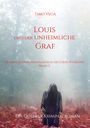 "Titel: Louis und der unheimliche Graf. Autor: Timo Vega. Ein Mönch in schwarzer Kutte in einem nebligen Wald."