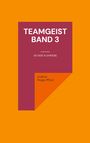 "TEAMGEIST BAND 3" und "IN DER SCHWEBE" in weiß auf rotem Rechteck. Autor: Gudrun Rogge-Wiest. Hintergrund orange.