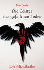 „Felix Große. Die Geister des gefallenen Todes. Die Mondkrähe.“ Illustration: Schwarze Krähe mit rotem Handabdruck.