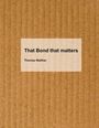 "That Bond that matters" und "Thomas Walther" auf hellbraunem Kartonhintergrund. Simpler, minimalistischer Stil.