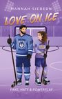 Oben steht "Hannah Siebern". Darunter "LOVE ON ICE". Zwei Eishockeyspieler, ein Mann und eine Frau, stehen nebeneinander.