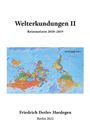 Text: "Welterkundungen II. Reisenotizen 2010–2019. Friedrich Detlev Hardegen. Berlin 2022." Eine Weltkarte auf dem Kopf.