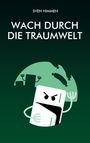 "WACH DURCH DIE TRAUMWELT" steht über einem Cartoon-Kühlschrank mit finsterem Gesichtsausdruck vor einer Mondlandschaft.