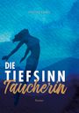 „Die Tiefsinn Taucherin“, Roman von Holger Kälble. Frau taucht in blauem Wasser.