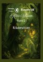 Text: "Michelle Luna, Ravenwulf, Altes Wissen, Band 2, Kräuterwissen." Illustration: Eine Hexe mit Korb geht mit einem weißen Wolf.