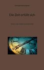 Christoph-Maria Liegener: Die Zeit erfüllt sich, Buch