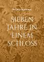 "Ingrid Manogg. Sieben Jahre in einem Schloss." Auf braunem Hintergrund mit floralem Muster.