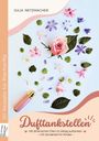 „101 Rezepte für Riechstifte. Dufttankstellen – Mit ätherischen Ölen im Alltag auftanken.“ Bunte Blüten und ein rosa Flakon.
