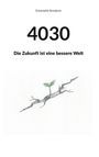 Emanuele Senatore, 4030, Die Zukunft ist eine bessere Welt. Illustration: Pflanze wächst aus Riss im Boden.