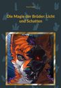 Der Titel lautet "Die Magie der Brüder: Licht und Schatten". Eine Illustration zeigt ein Fuchsgesicht, halb lebend, halb skelettiert.