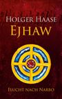 "Holger Haase Ejhaw Flucht nach Narbo" in gelber und weißer Schrift vor rotem Hintergrund mit gelbem und blauem Symbol.