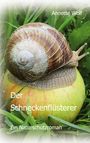Text: Annette Wolf, Der Schneckenflüsterer, Ein Naturschutzroman. Eine Schnecke kriecht auf einem Apfel im Gras.