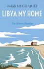 Text: "Dokali MEGHARIEF", "LIBYA MY HOME", "The African Paradise". Küste mit Wellen, Sandstrand, Gebäude, Wolken.