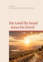 "Ein Land für Israel - Josua bis David." Sonnenuntergang über einer hügeligen Landschaft mit Steinen und einem Pfad.