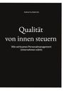 Katharina Babinski. Qualität von innen steuern. Wie wirksames Personalmanagement Unternehmen stärkt. Schwarz-weiße Gestaltung.