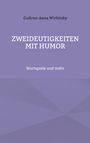 ZWEIDEUTIGKEITEN MIT HUMOR, Wortspiele und mehr von Gudrun-Anna Wirbitzky. Violetter Hintergrund, minimalistisches Design.