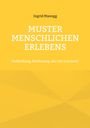 Text: "Ingrid Manogg, Muster Menschlichen Erlebens, Verbindung, Belohnung, das Ich und mehr." Gelbes Hintergrunddesign.