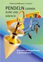 Text: Pendeln lernen kurz und einfach. Eine kurze, leichte Einführung in die Pendelarbeit. 
Drei Pendel vor einem Farbverlauf.