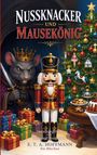 Titel: "Nussknacker und Mausekönig". Ein Mausekönig mit Krone und Schwert, ein Nussknacker, Weihnachtsbaum und Geschenke.