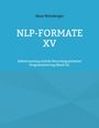 Hans Weinberger, NLP-FORMATE XV. Selbstcoaching mittels Neurolinguistischer Programmierung (Band 15). Hellblauer Hintergrund.