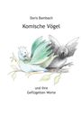 "Doris Bambach Komische Vögel und ihre Geflügelten Worte" über zwei gezeichnete Vögel auf einem Ast.