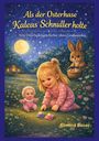 Romina Bauer: Als der Osterhase Kaleas Schnuller holte, Buch