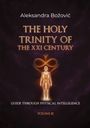 "Aleksandra Božović. THE HOLY TRINITY OF THE XXI CENTURY. GUIDE THROUGH PHYSICAL INTELLIGENCE. VOLUME III. 

Illustration: Leuchtende menschliche Figur."