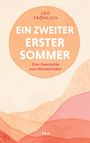 „Ein zweiter erster Sommer“, „Eine Geschichte vom Wiederfinden“. Illustration: Farbige, abstrakte Hügel in Pastelltönen.