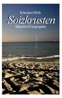 "Schreiner/Hirle Soizkrusten MundArt/Fotographie." Abendliche Strandszene mit ruhigem Meer und Stange im Wasser.