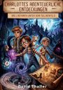„Charlottes Abenteuerliche Entdeckungen: Das Labyrinth unter dem Tullnerfeld“. Drei Kinder, eine Katze, geheimnisvoll.