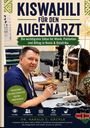 „Kiswahili für den Augenarzt“, Sätze für Klinik, Patienten in Kenia. Bild: Arzt mit Patientin an einem Augendiagnosegerät.
