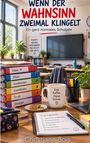 Text: "Wenn der Wahnsinn zweimal klingelt" über einem Klassenzimmer mit Ordnern, einer Kaffeetasse und einem Notizblock.