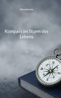 Text: "Max Lobenstein. Kompass im Sturm des Lebens." Ein Kompass liegt auf einem geschlossenen Buch, Hintergrund düster.