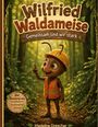 „Wilfried Waldameise: Gemeinsam sind wir stark“. Eine Ameise im Bauhelm in einem Wald. Unten steht „Madeline Drescher“.