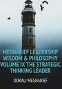 Text: "MEGHARIEF LEADERSHIP WISDOM & PHILOSOPHY VOLUME IX THE STRATEGIC THINKING LEADER DOKALI MEGHARIEF"; hoher Leuchtturm mit Vögeln.