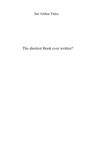 Text: "Jan Arthur Vales" oben, "The shortest Book ever written?" in der Mitte, Rest ist leerer Hintergrund.