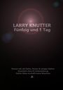 "LARRY KNUTTER Fünfzig und 1 Tag. Roman mit viel Satire, Humor & einigen Opfern. Garantiert ohne KI-Unterstützung." Dunkler Hintergrund.