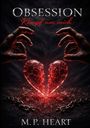 "Obsession: Kämpf um mich" und "M.P. Heart". Zwei Hände erreichen ein zerbrochenes rotes Herz, umgeben von Ketten.