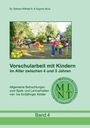 Dr. Dietmar-Wilfried R. & Dagmar Buck; Vorschularbeit mit Kindern 4–5 Jahre; Betrachtungen Spiel- Lernverhalten; Band 4.