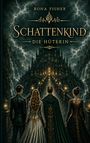 Text: Bona Fisher, Schattenkind - Die Hüterin. Drei Personen vor einem düsteren Schloss mit Blitzen am Himmel.