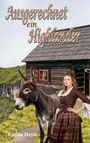 „Ausgerechnet ein Highlander“ und „Emilia Doyle“. Eine Frau in historischer Kleidung steht neben einem Esel vor einer Holzhütte.