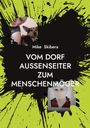 Text: Mike Skibera "Vom Dorfaußenseiter zum Menschenmöger". Über einem Foto eines Mannes mit Hund. Präsentiert auf grün-schwarzem Hintergrund.
