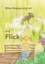 Maria Baselice: Milas Begegnung mit Flocke und Flick, Buch