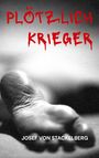 "PLÖTZLICH KRIEGER" in rot. Darunter "JOSEF VON STACKELBERG". Schwarz-weißes Foto eines nackten Fußes.