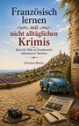 Christine Martin: Französisch lernen mit nicht alltäglichen Krimis, Buch