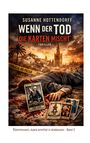 Titel: "Wenn der Tod die Karten mischt". Thriller. Sicht auf andalusische Stadt, vor Leiche liegen Tarotkarten.