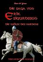 "Die Saga von Erik Sigurdsson" steht in gotischer Schrift auf schwarzem Hintergrund. Ein Ritter auf weißem Pferd.