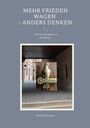 Michael Thomsen: Mehr Frieden wagen - anders denken, Buch