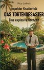 Rico Leibelt: Inspektor Knatterfeld - Das Tortendesaster. Eine explosive Hochzeit. Ein Mann mit Kuchen im tropischen Garten.