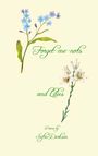 "Forget-me-nots and Lilies. Poems by Sofie Derksen." Zwei Blumenillustrationen, Vergissmeinnicht und Lilien.
